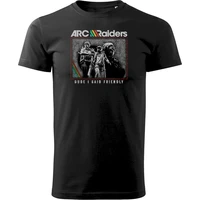 Tričko ARC Raiders - Dude I Said Friendly L - Tričká