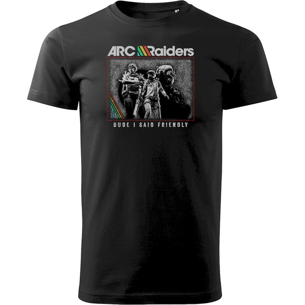 Tričko ARC Raiders - Dude I Said Friendly L - Tričká - Hlavný obrázok